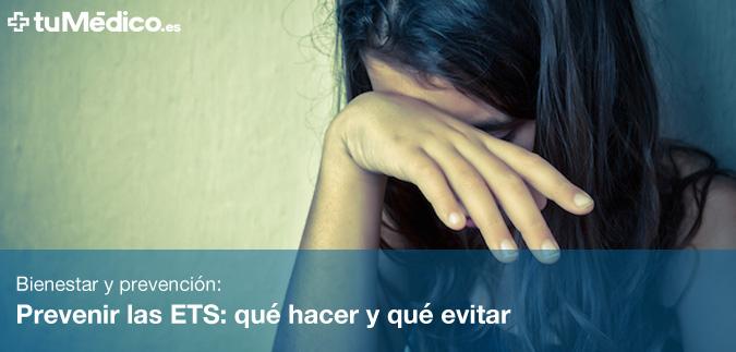 Prevenir las ETS (enfermedades de transmisin sexual): qu hacer y qu evitar