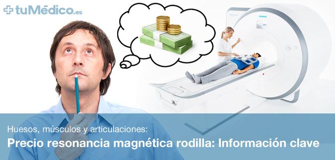 Precio resonancia magntica rodilla: Informacin clave