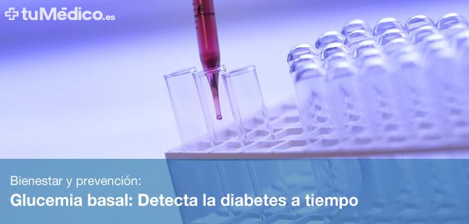 Glucemia basal: Detecta la diabetes a tiempo