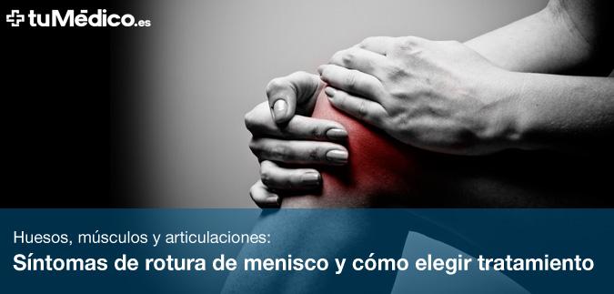Síntomas de rotura de menisco y cómo elegir tratamiento