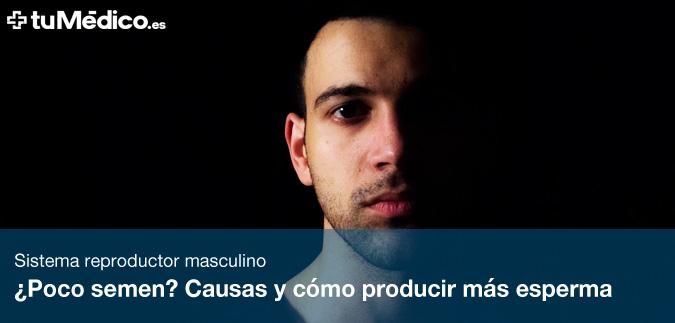 Poco semen? Causas y cmo producir ms esperma