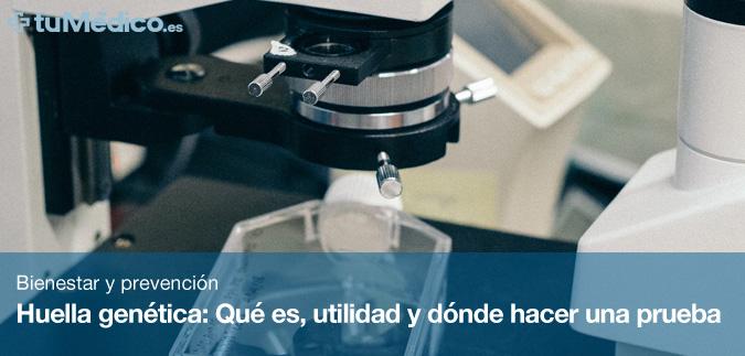 Huella gentica: Qu es, utilidad y dnde hacer una prueba